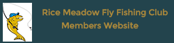 Rice Meadow Fly Fishing Club